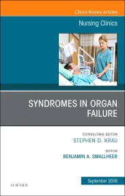 Syndromes in Organ Failure, An Issue of Nursing Cl...