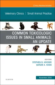 Common Toxicologic Issues in Small Animals: An Upd...