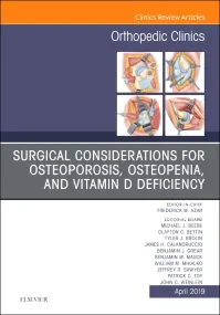 Surgical Considerations for Osteoporosis, Osteopen...