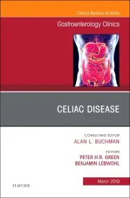Celiac Disease, An Issue of Gastroenterology Clini...