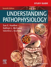 Study Guide for Understanding Pathophysiology, 7th...