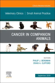 Cancer in Companion Animals, An Issue of Veterinar...