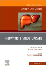 Hepatitis B Virus, An Issue of Clinics in Liver Di...