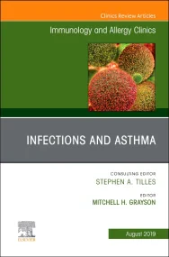 Infections and Asthma, An Issue of Immunology and ...