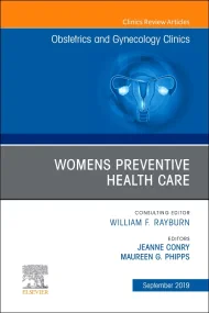 Womens Preventive Health Care, An Issue of OB/GYN ...