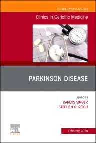 Parkinson Disease,An Issue of Clinics in Geriatric...