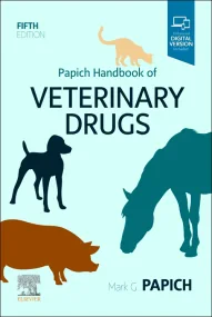 Papich Handbook of Veterinary Drugs: Small and Lar...