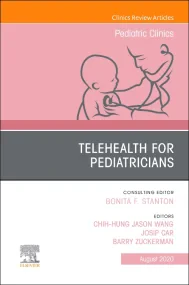 Telehealth for Pediatricians, An Issue of Pediatri...