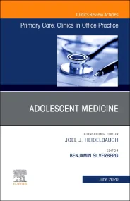Adolescent Medicine, An Issue of Primary Care: Cli...
