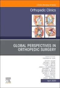 Global Perspectives, An Issue of Orthopedic Clinic...