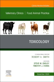 Toxicology, An Issue of Veterinary Clinics of Nort...
