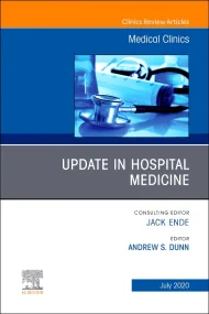 Update in Hospital Medicine, An Issue of Medical C...
