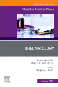 Rheumatology, An Issue of Physician Assistant Clin...