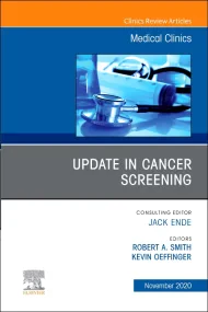 Update in Cancer Screening, An Issue of Medical Cl...