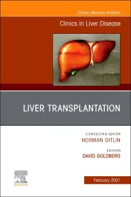 Liver Transplantation, An Issue of Clinics in Live...