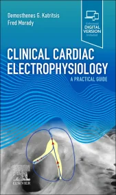 Clinical Cardiac Electrophysiology: A Practical Gu...