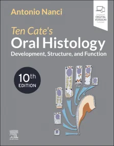 Ten Cate’s Oral Histology: Development, Structure,...