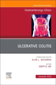 Ulcerative Colitis, An Issue of Gastroenterology C...