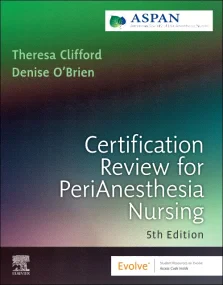Certification Review for PeriAnesthesia Nursing