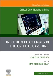 Infection Challenges in the Critical Care Unit, An...