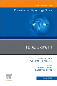 Fetal Growth, An Issue of Obstetrics and Gynecolog...