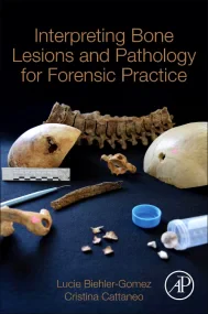 Interpreting Bone Lesions and Pathology for Forens...