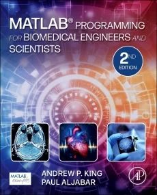 MATLAB Programming for Biomedical Engineers and Sc...