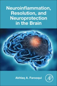 Neuroinflammation, Resolution, and Neuroprotection...