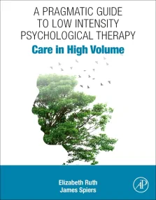 A Pragmatic Guide to Low Intensity Psychological T...