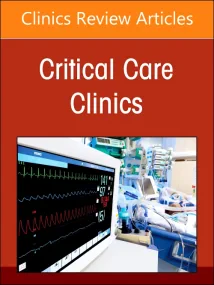 Neurocritical Care, An Issue of Critical Care Clin...