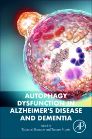 Autophagy Dysfunction in Alzheimer's Disease and D...