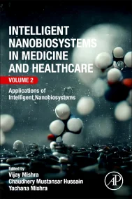Intelligent Nanobiosystems in Medicine and Healthc...