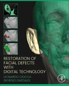 Restoration of Facial Defects with Digital Technol...