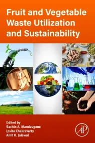 Fruit and Vegetable Waste Utilization and Sustaina...