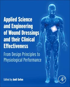 Applied Science and Engineering of Wound Dressings...