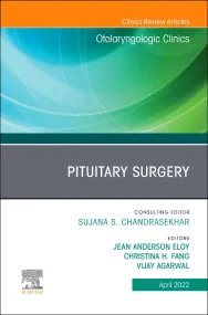 Pituitary Surgery, An Issue of Otolaryngologic Cli...