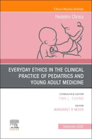 Everyday Ethics in the Clinical Practice of Pediat...