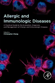 Allergic and Immunologic Diseases: A Practical Gui...