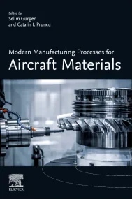 Modern Manufacturing Processes for Aircraft Materi...