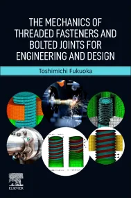 The Mechanics of Threaded Fasteners and Bolted Joi...