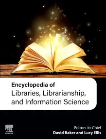 Encyclopedia of Libraries, Librarianship, and Info...