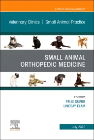 Small Animal Orthopedic Medicine, An Issue of Vete...