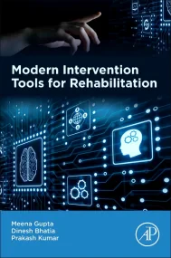 Modern Intervention Tools for Rehabilitation