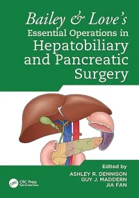 Bailey & Love’s Essential Operations in Hepatobili...