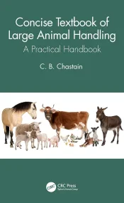 Concise Textbook of Large Animal Handling: A Pract...