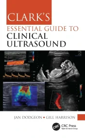 Clark’s Essential Guide to Clinical Ultrasound 