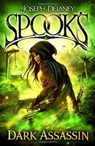 Spook’s: Dark Assassin (The Starblade Chronicles)