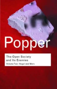 The Open Society and Its Enemies, Vol. 2: Hegel an...