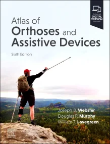Atlas of Orthoses and Assistive Devices 6th Editio...