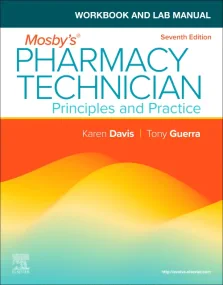 Workbook and Lab Manual for Mosby's Pharmacy Techn...